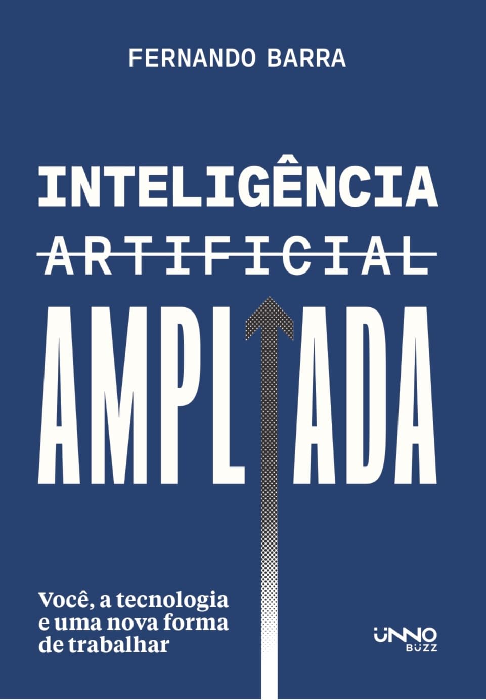 Inteligência artificial ampliada: Você, a tecnologia e uma nova forma de trabalhar baixar livro de graça