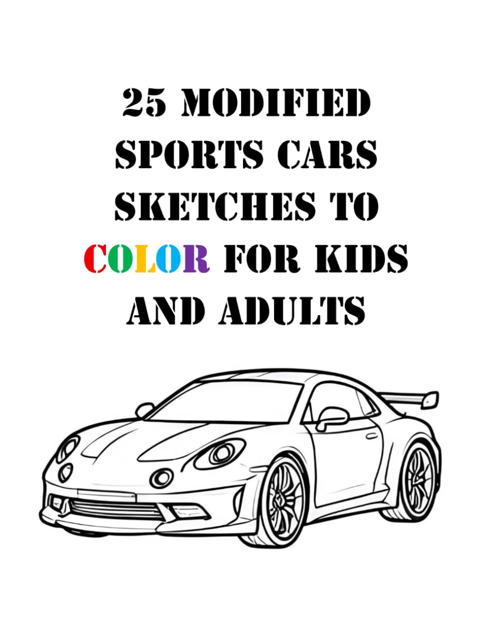 ler totalmente 25 Modified Sports cars sketches to color for kids and adults