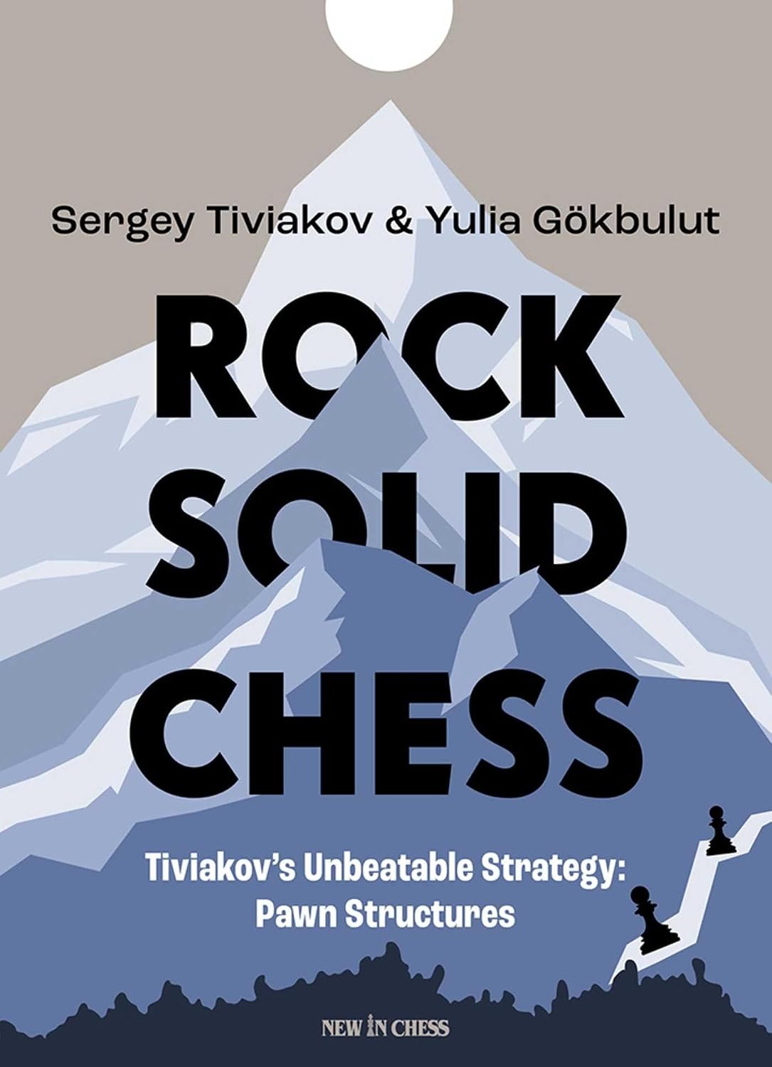 ler totalmente Rock Solid Chess: Tiviakov's Unbeatable Strategies: Pawn Structures