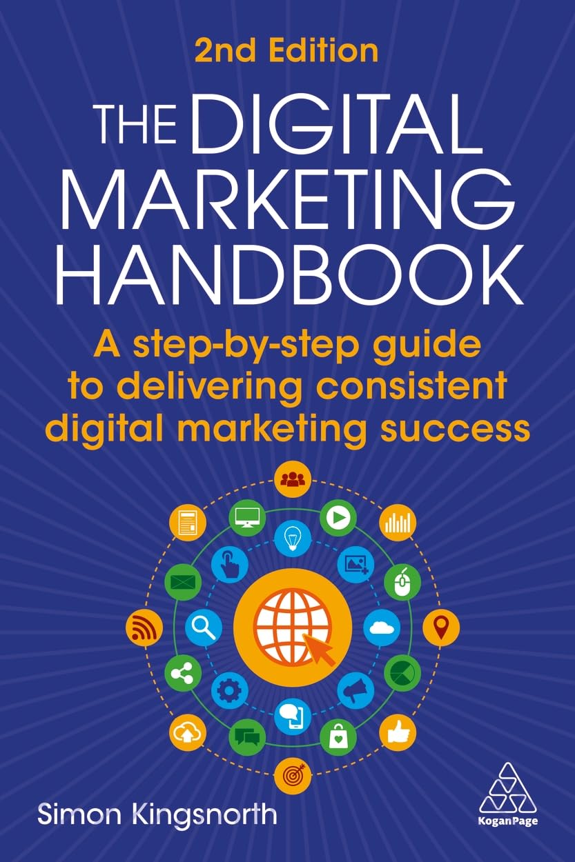 The Digital Marketing Handbook: A step-by-step guide to delivering consistent digital marketing success (English Edition) baixar livro de graça
