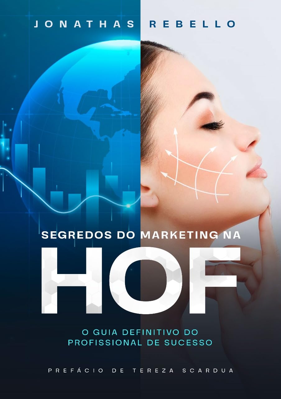 ler totalmente Segredos Do Marketing na HOF: O Guia Definitivo do Profissional De Sucesso