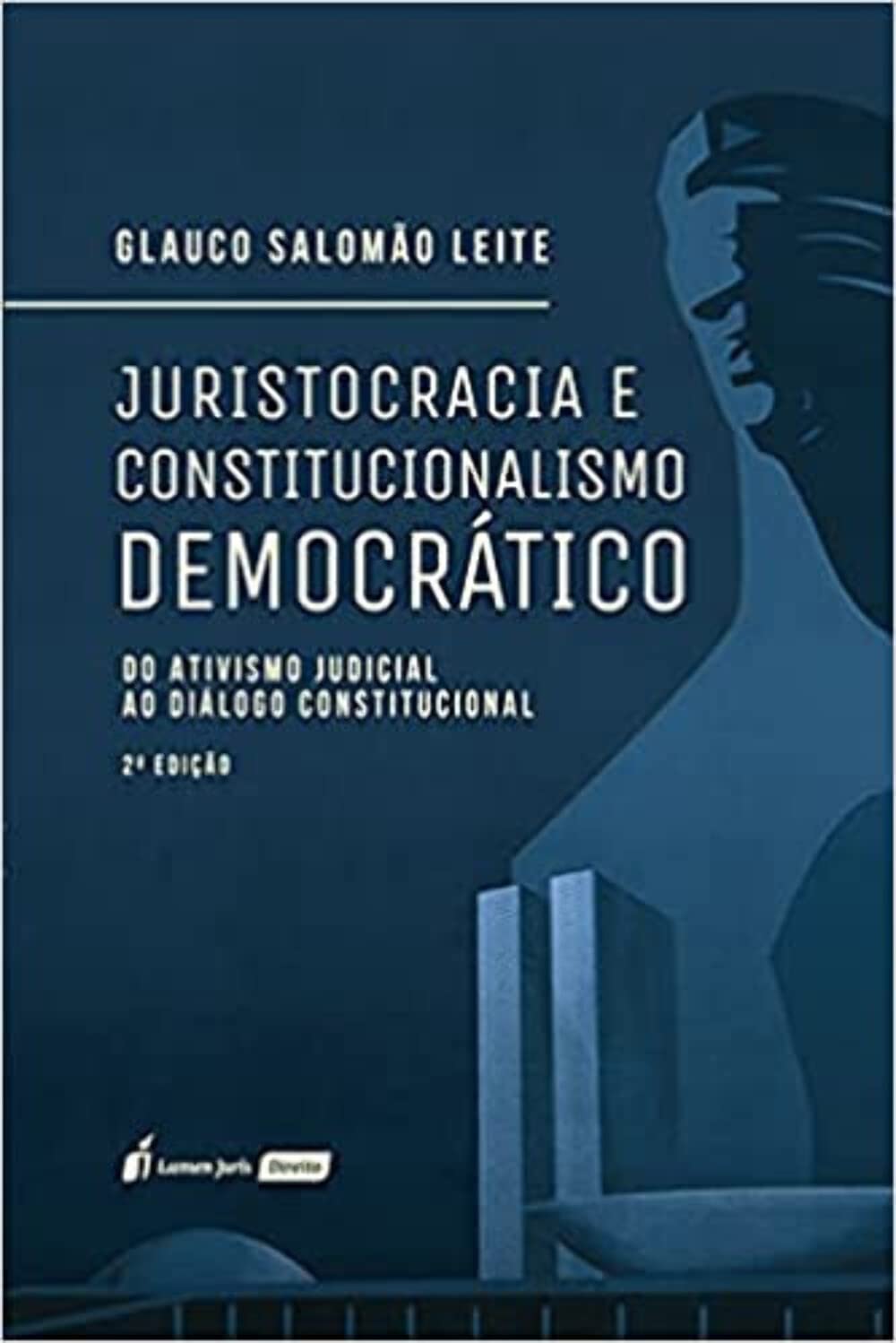 Juristocracia E Constitucionalismo Democrático - 2ª Ed. - 2021 baixar o livro de graça