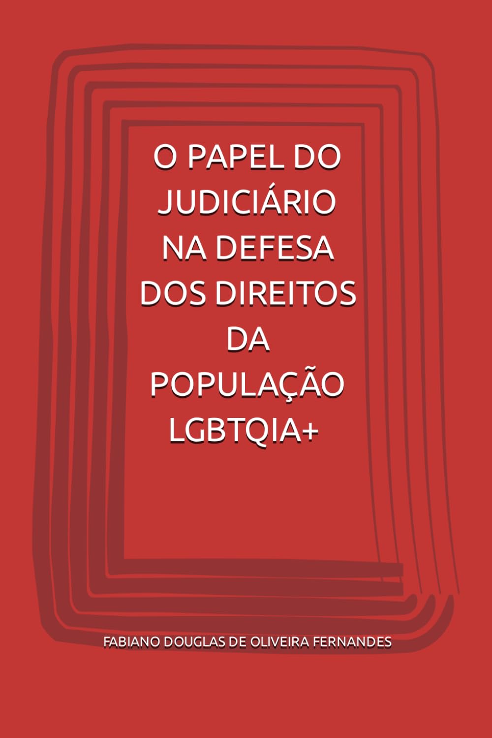 O PAPEL DO JUDICIÁRIO NA DEFESA DOS DIREITOS DA POPULAÇÃO LGBTQIA+ (Portuguese Edition) baixar livro de graça