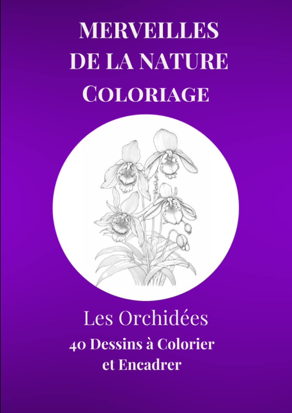 MERVEILLES DE LA NATURE: Les Orchidées (French Edition) baixar o livro de graça