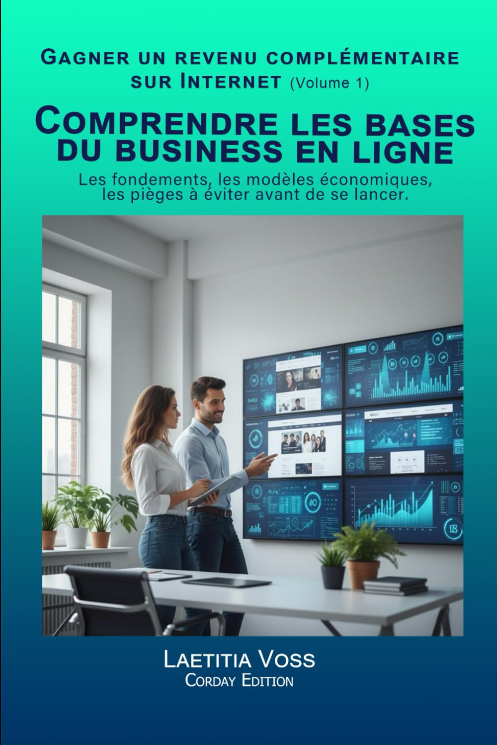 ler totalmente Comprendre les bases du business en ligne: Les fondements, les modèles économiques, les pièges à éviter avant de se lancer. (Gagner un revenu complémentaire sur internet) (French Edition)