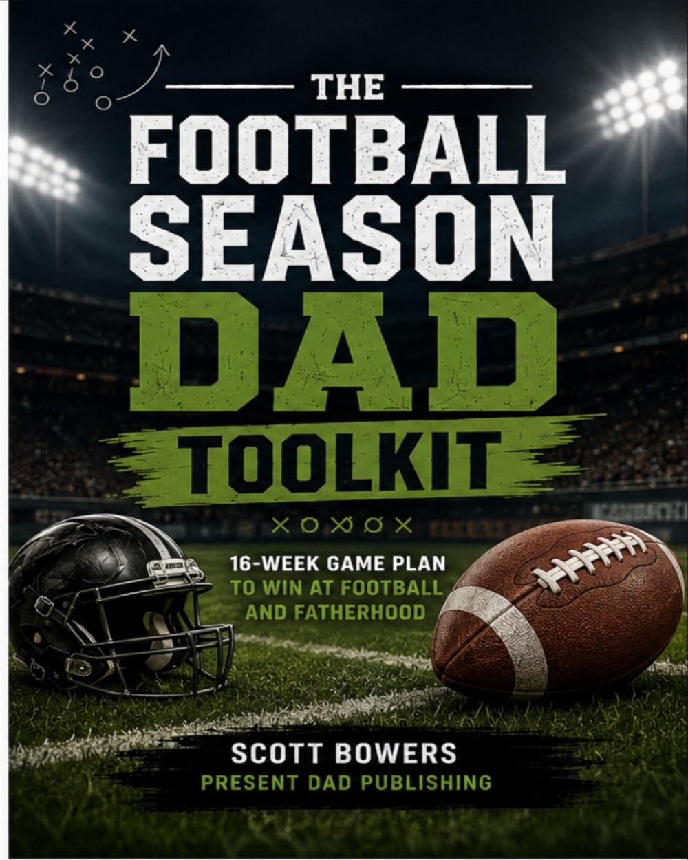 capítulo por capítulo baixar The Football Season Dad Toolkit: A Practical Playbook for Dads to Win at Home and Enjoy Football
