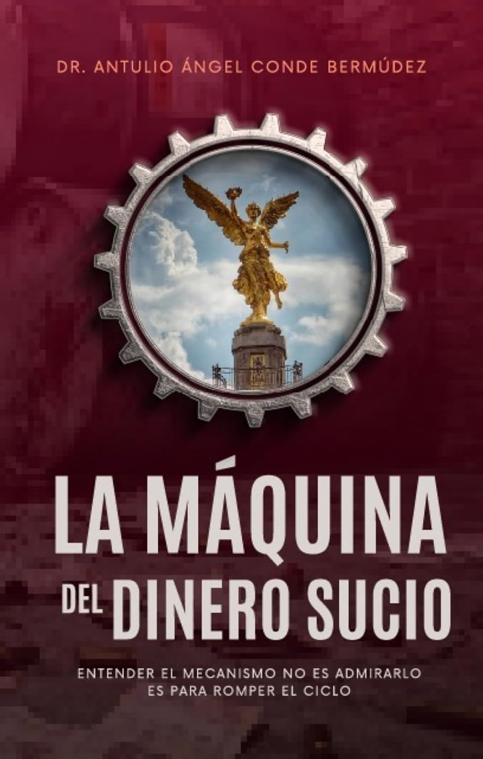 La máquina del dinero sucio: Entender el mecanismo, no para admirarlo, sino para romper el ciclo. (Los Secretos que el SAT Nunca te Explicó) (Spanish Edition) baixar livro de graça