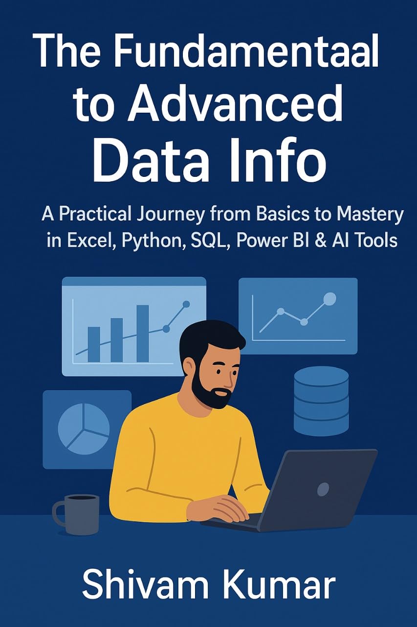 capítulo por capítulo baixar The Fundamental to Advanced Data Info: A Practical Journey from Basics to Mastery in Excel, Python, SQL, Power BI & AI Tools (English Edition)