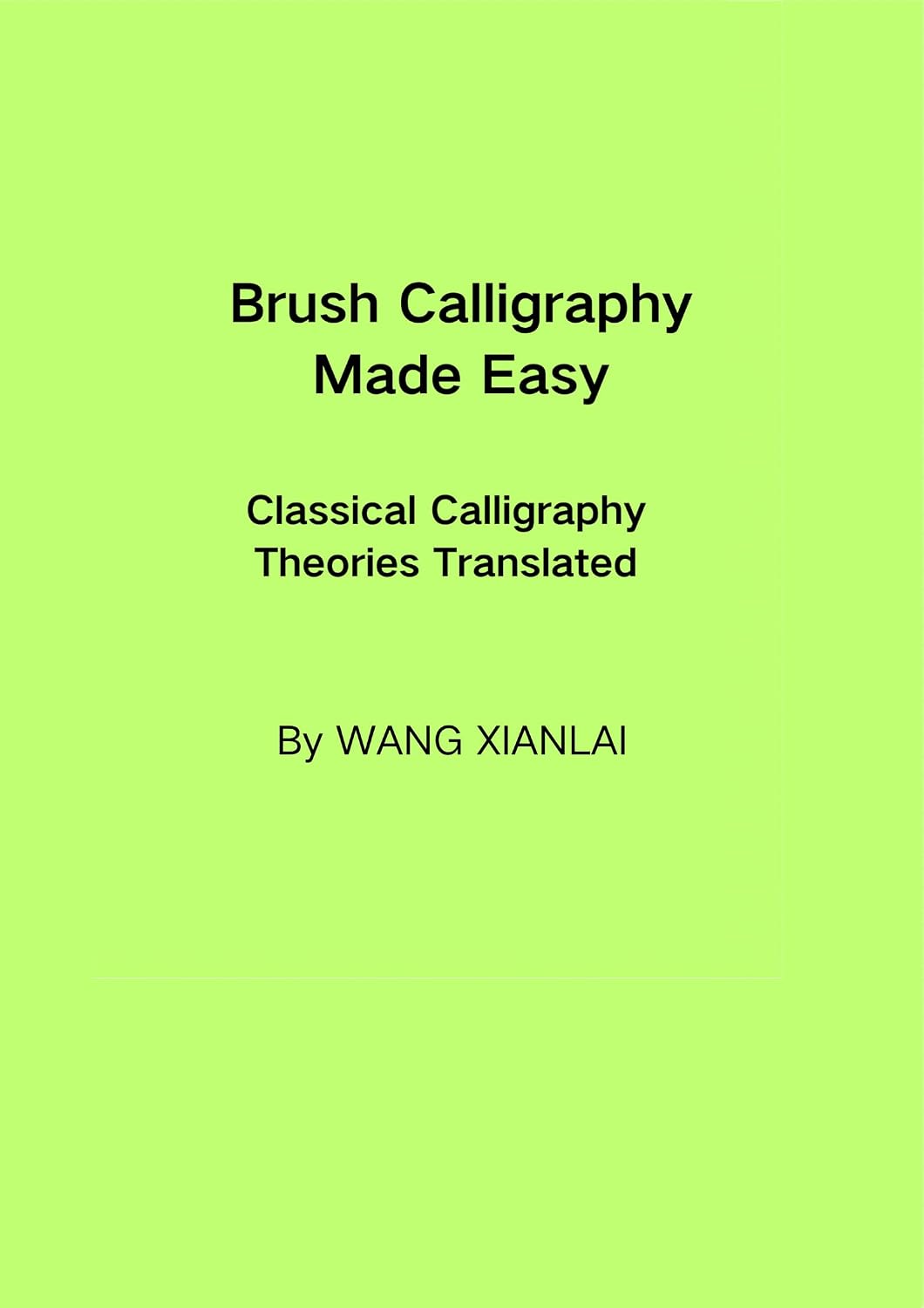 capítulo por capítulo baixar Brush Calligraphy Made Easy: Classical Calligraphy Theories Translated (English Edition)