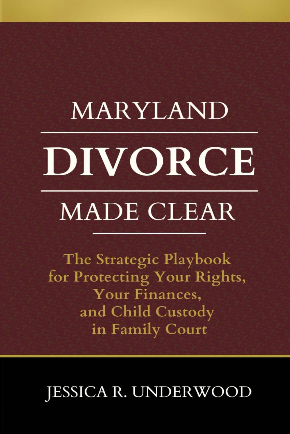 Maryland Divorce Made Clear: The Strategic Playbook for Protecting Your Rights, Your Finances, and Child Custody in Family Court baixar livro de graça