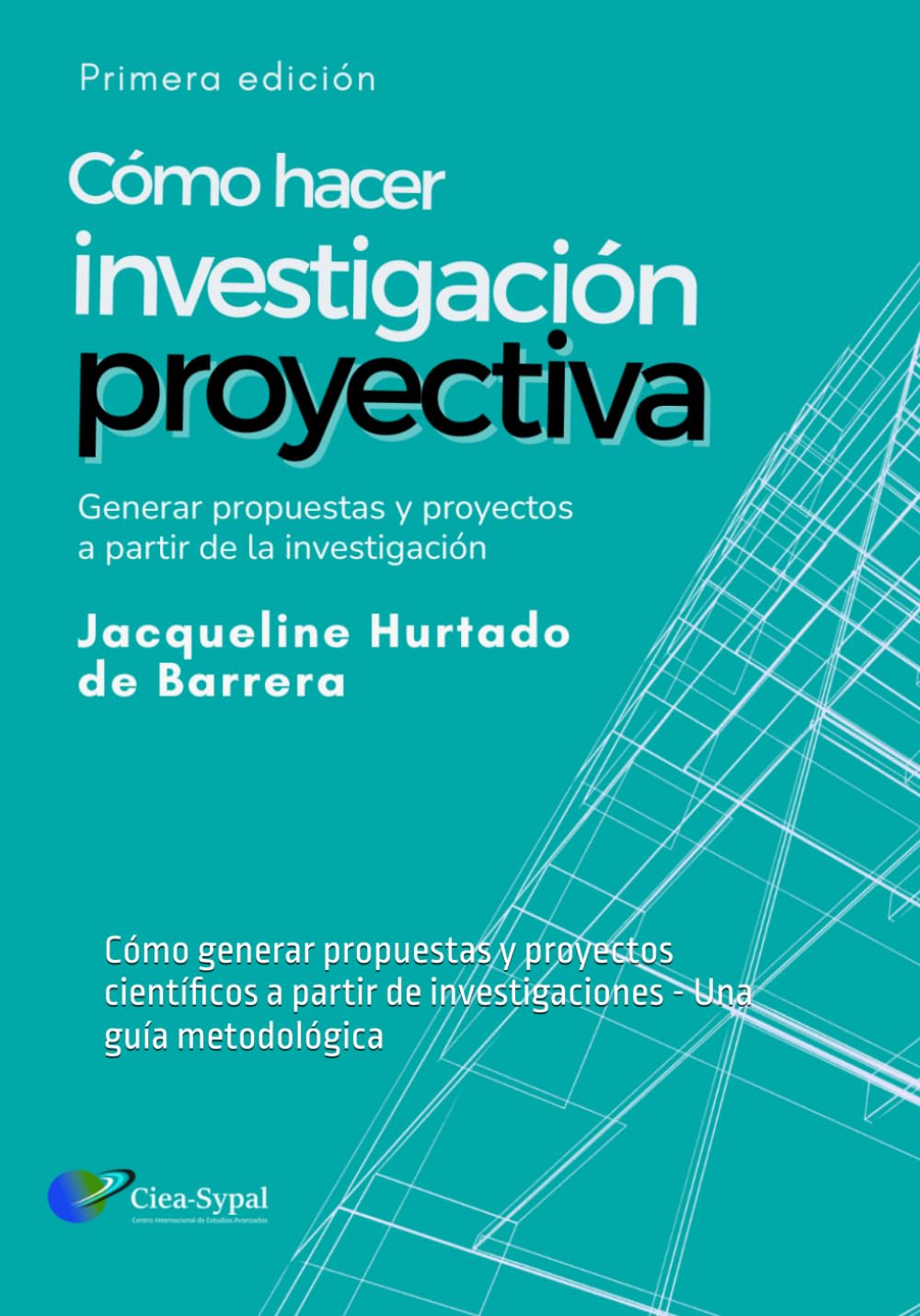 ler totalmente Investigación Proyectiva: Cómo generar propuestas y proyectos científicos a partir de investigaciones - Una guía metodológica (Spanish Edition)