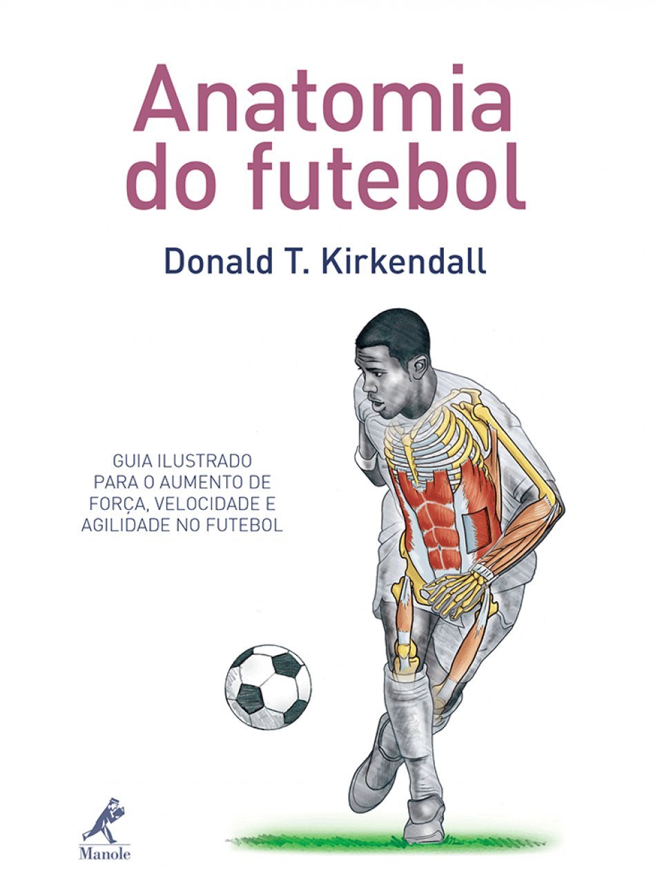 capítulo por capítulo baixar Anatomia do futebol: Guia ilustrado para o aumento de força, velocidade e agilidade no futebol
