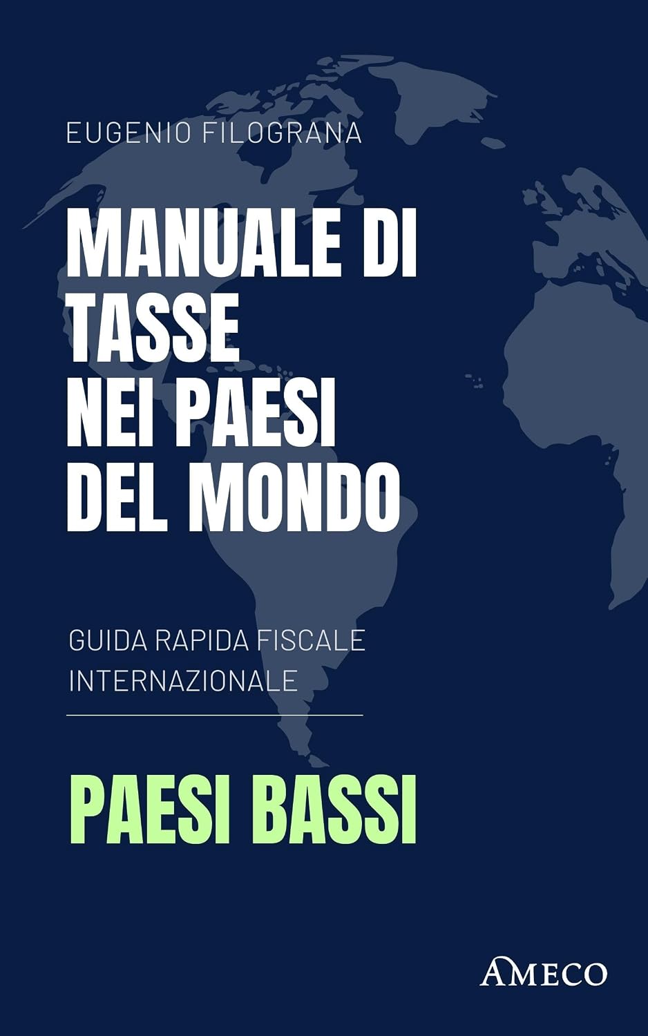 Manuale di Tasse nei Paesi del Mondo - Paesi Bassi (Italian Edition) baixar o livro de graça
