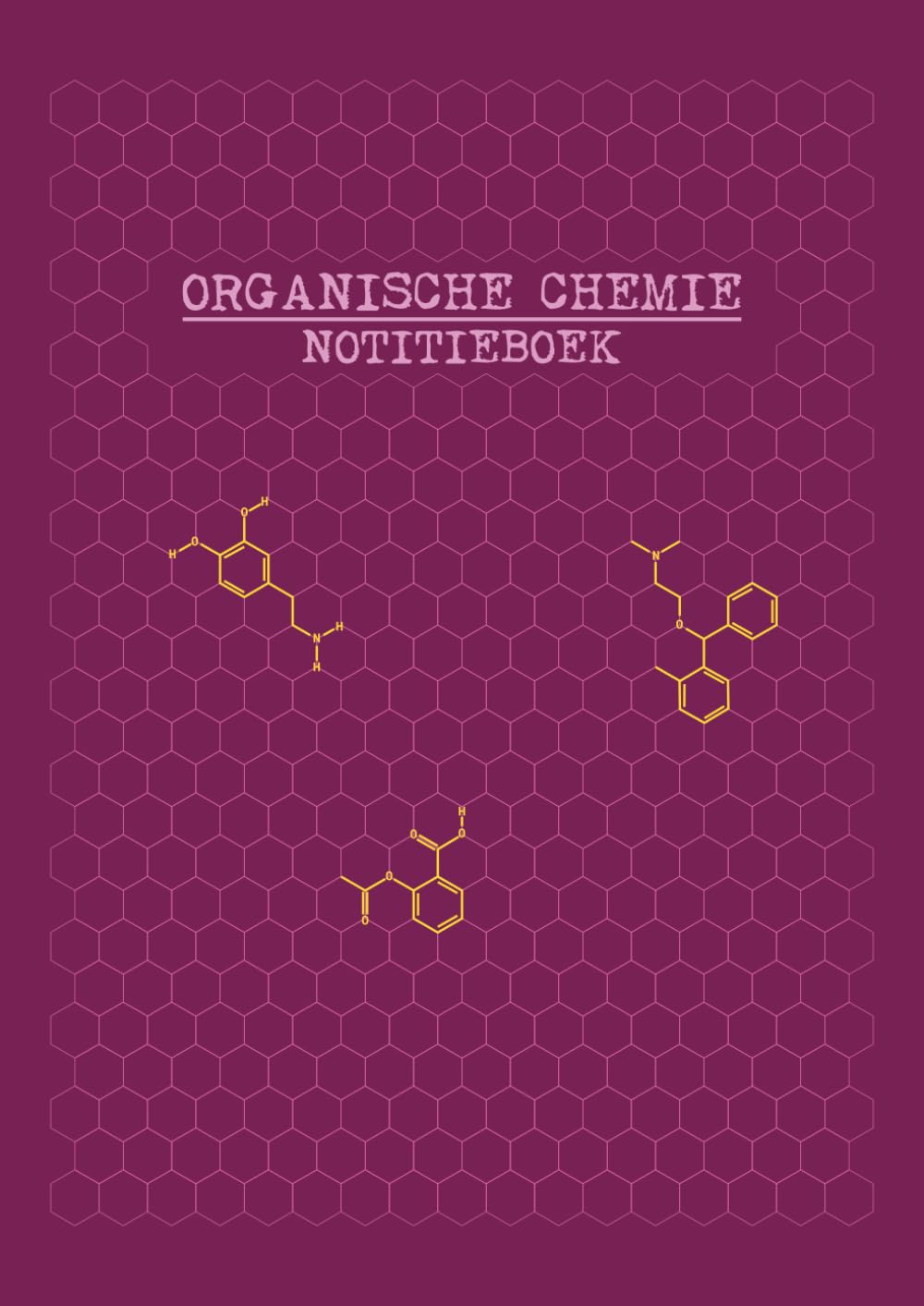 capítulo por capítulo baixar Organische Chemie Notitieboek: Zeshoekig Papieren A4 Schrift voor Scheikunde en Biochemie (Dutch Edition)