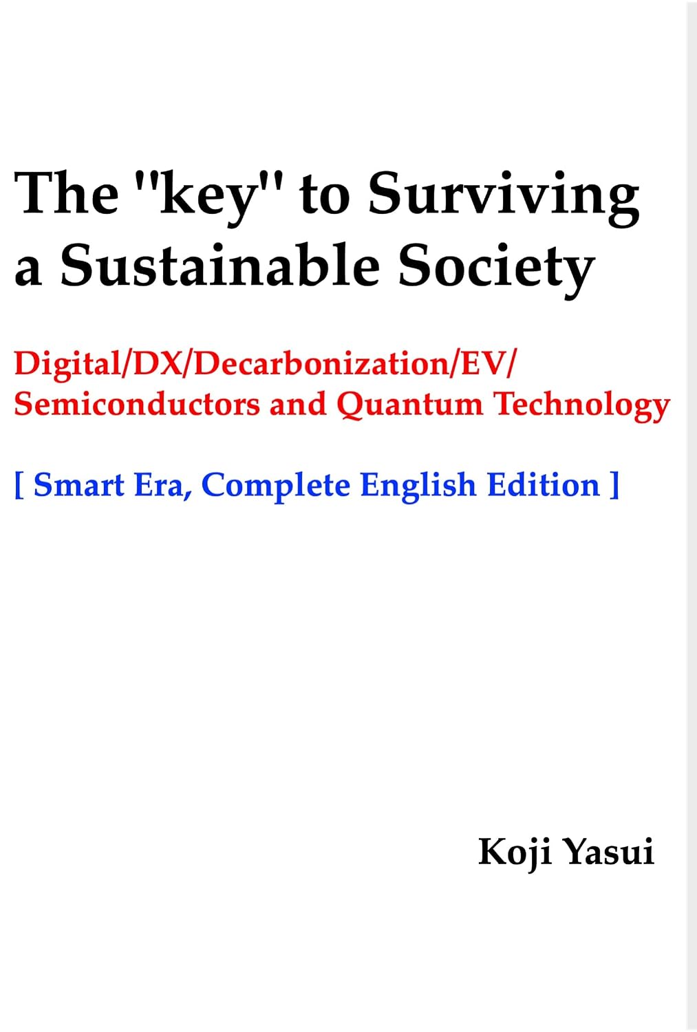 ler totalmente The "Key" to Surviving a Sustainable Society: Digital/DX/Decarbonization/EV/Semiconductors and Quantum Technology (English Edition)