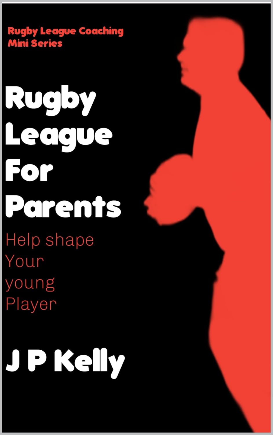 capítulo por capítulo baixar Rugby League for Parents: Help shape your young player (Rugby League Resources) (English Edition)