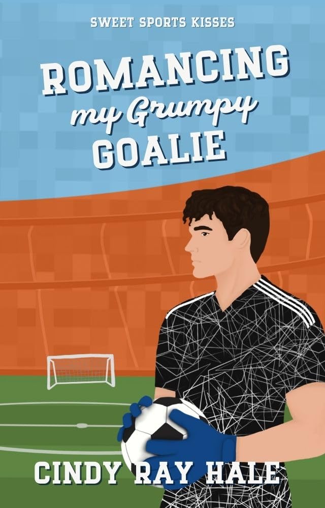 ler totalmente Romancing My Grumpy Goalie: A Sweet Single Mom Romcom (Sweet Sports Kisses) (English Edition)