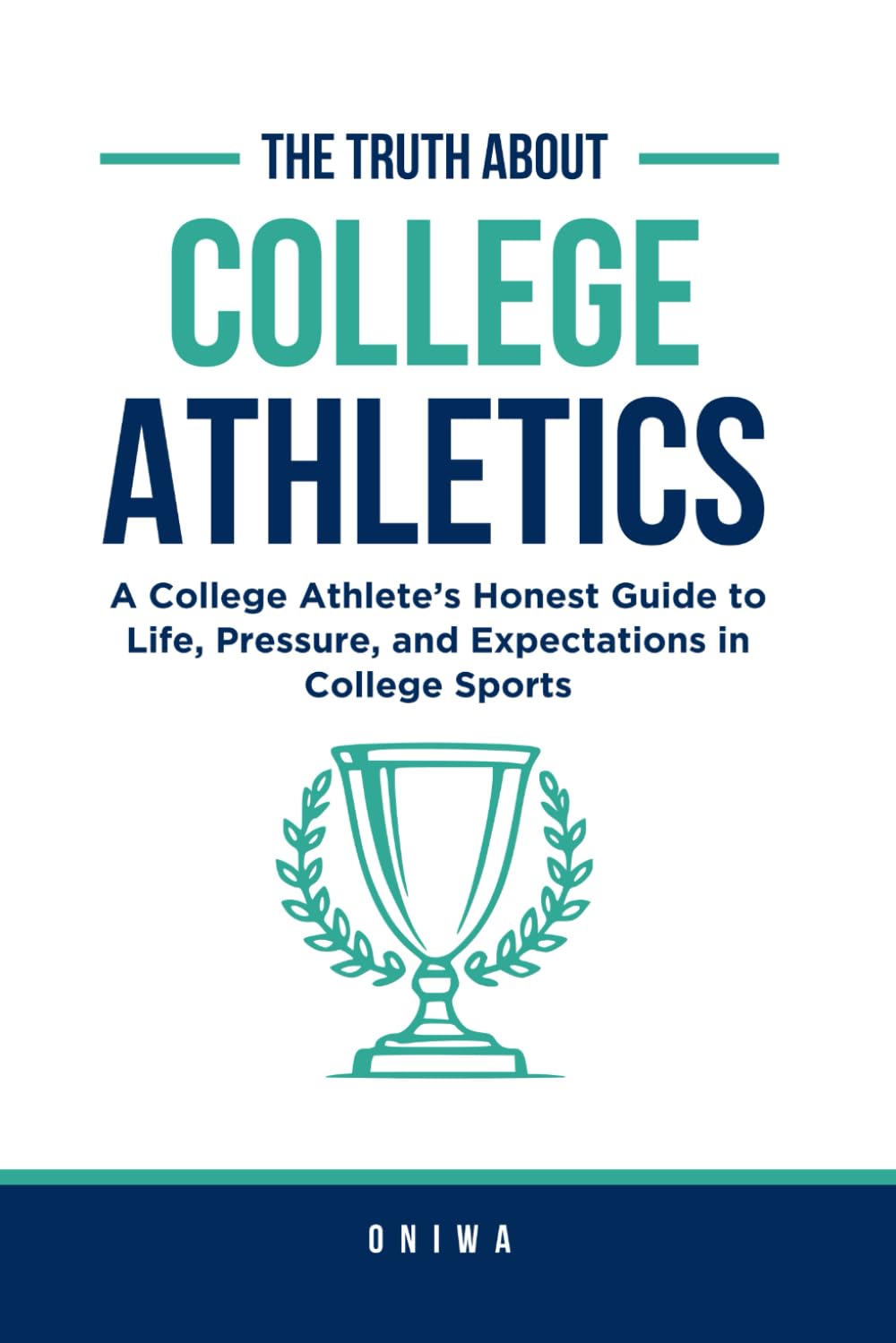 The Truth About College Athletics: A College Athlete’s Honest Guide to Life, Pressure, and Expectations in College Sports baixar o livro de graça