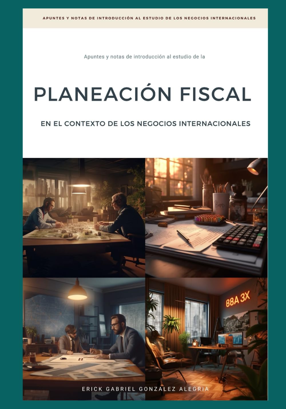 Apuntes y Notas de Introducción al Estudio de la PLANEACIÓN FISCAL EN EL CONTEXTO DE LOS NEGOCIOS INTERNACIONES (Apuntes y Notas de Introducción al... NEGOCIOS INTERNACIONALES.) (Spanish Edition) baixar livro de graça