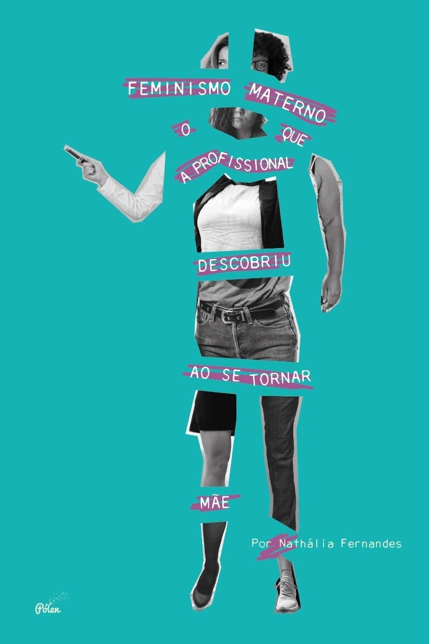capítulo por capítulo baixar Feminismo Materno: o que a Profissional Descobriu ao se Tornar Mãe