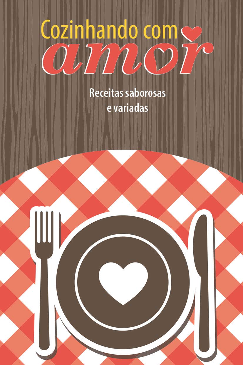 Cozinhando com amor: Receitas saborosas e variadas baixar livro de graça