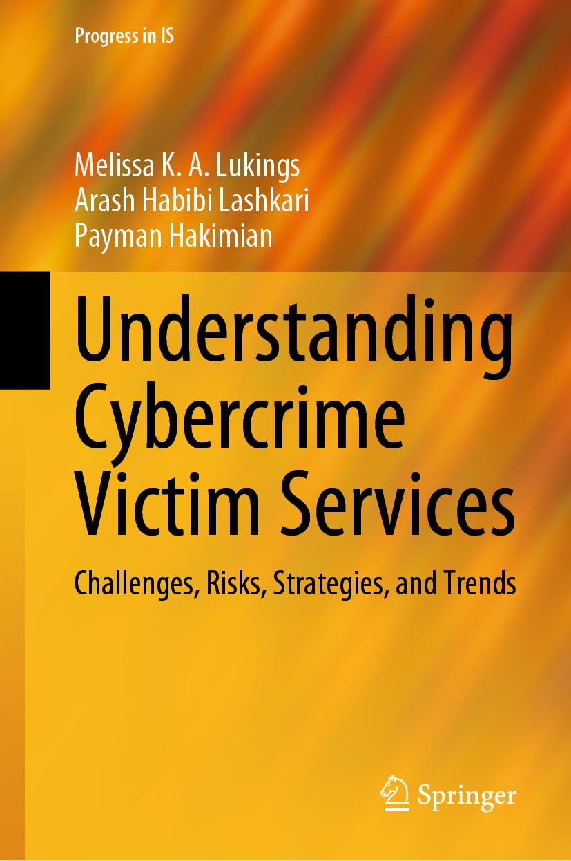 ler totalmente Understanding Cybercrime Victim Services: Challenges, Risks, Strategies, and Trends (Progress in IS) (English Edition)