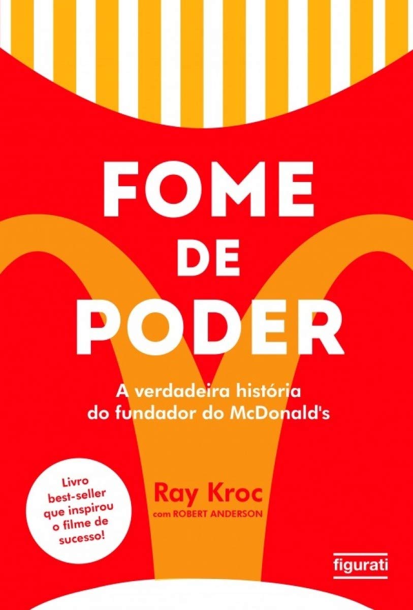 Fome de poder: a verdadeira história do fundador do McDonald's baixar livro de graça