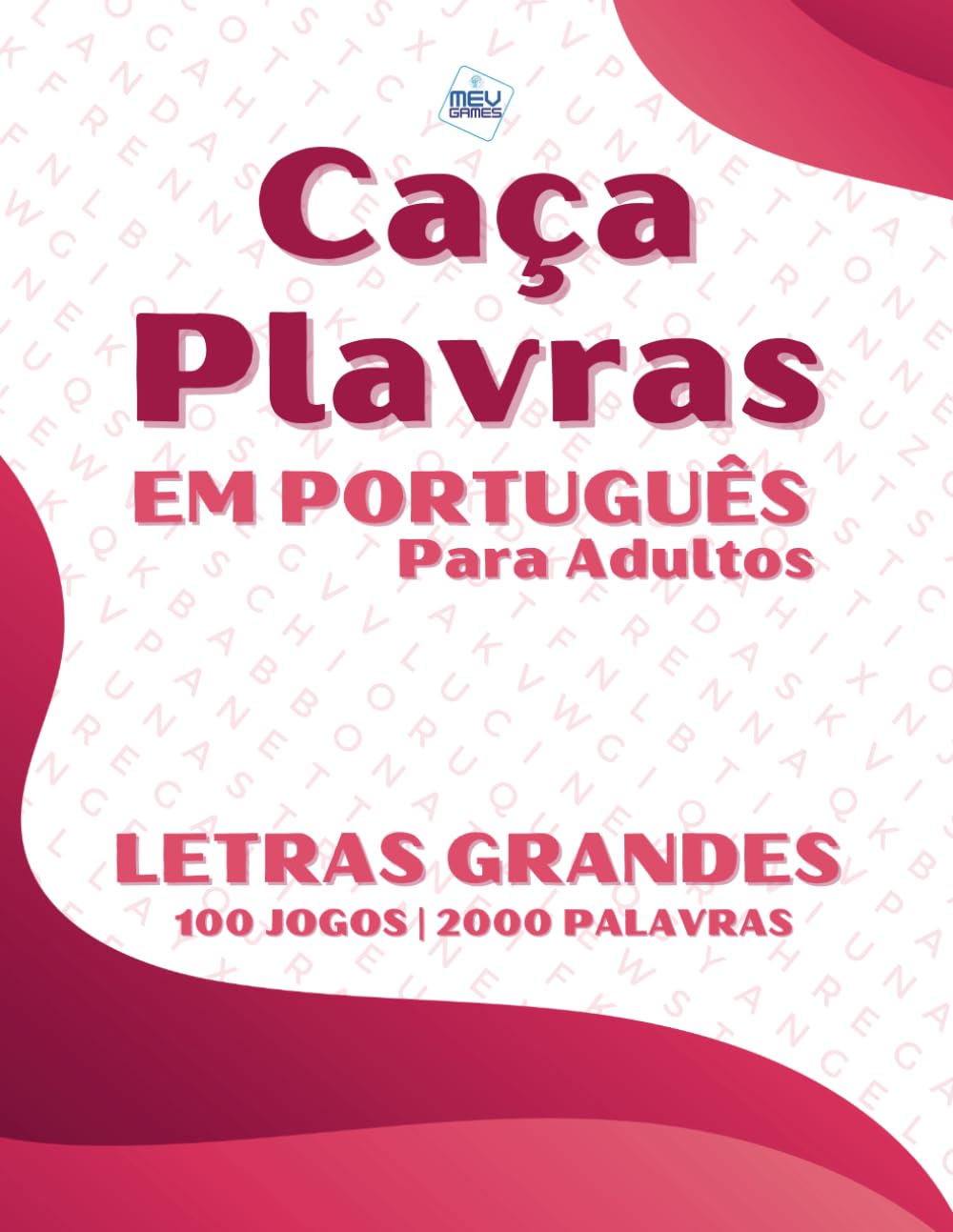 Caça Palavras: Portuguese Word Search For Adults Large Print – Letras Grandes | Livro em português com 100 Jogos & + de 2000 palavras | Grande Formato... e Viagens | MEV Games (Portuguese Edition) baixar o livro de graça