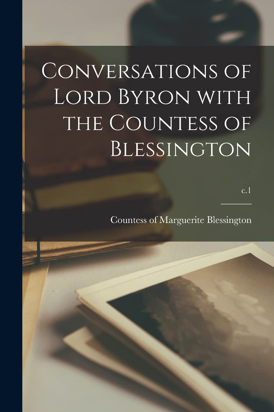 Conversations of Lord Byron With the Countess of Blessington; c.1 baixar livro de graça