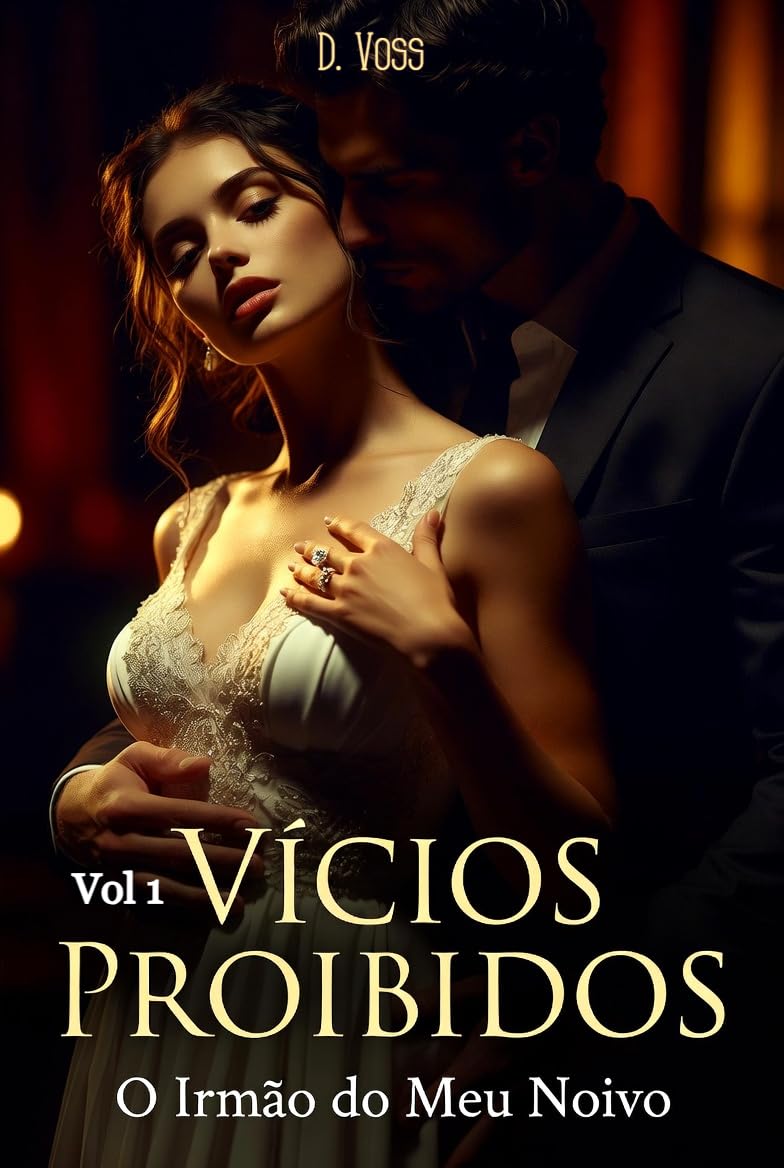 capítulo por capítulo baixar Vícios Proibidos: O Irmão do Meu Noivo (Confissões Sujas)