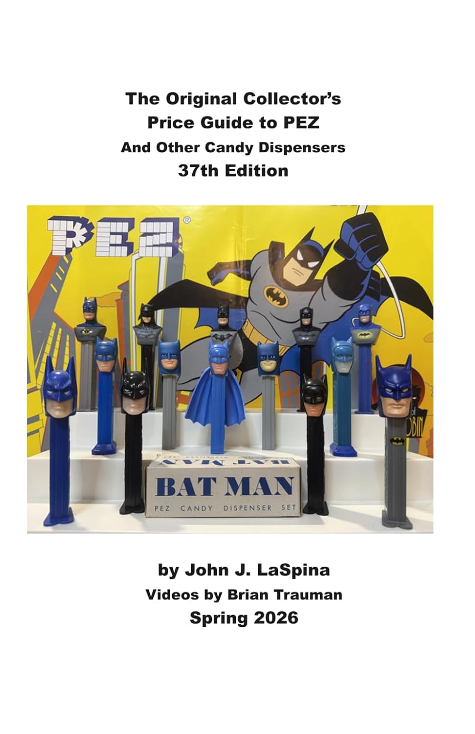The Original Collector's Price Guide to PEZ And Other Candy Dispensers baixar livro de graça