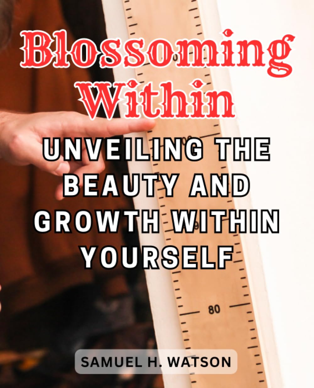 Blossoming Within: Unveiling the Beauty and Growth Within Yourself: A Journey of Self-Discovery and Personal Transformation baixar livro de graça