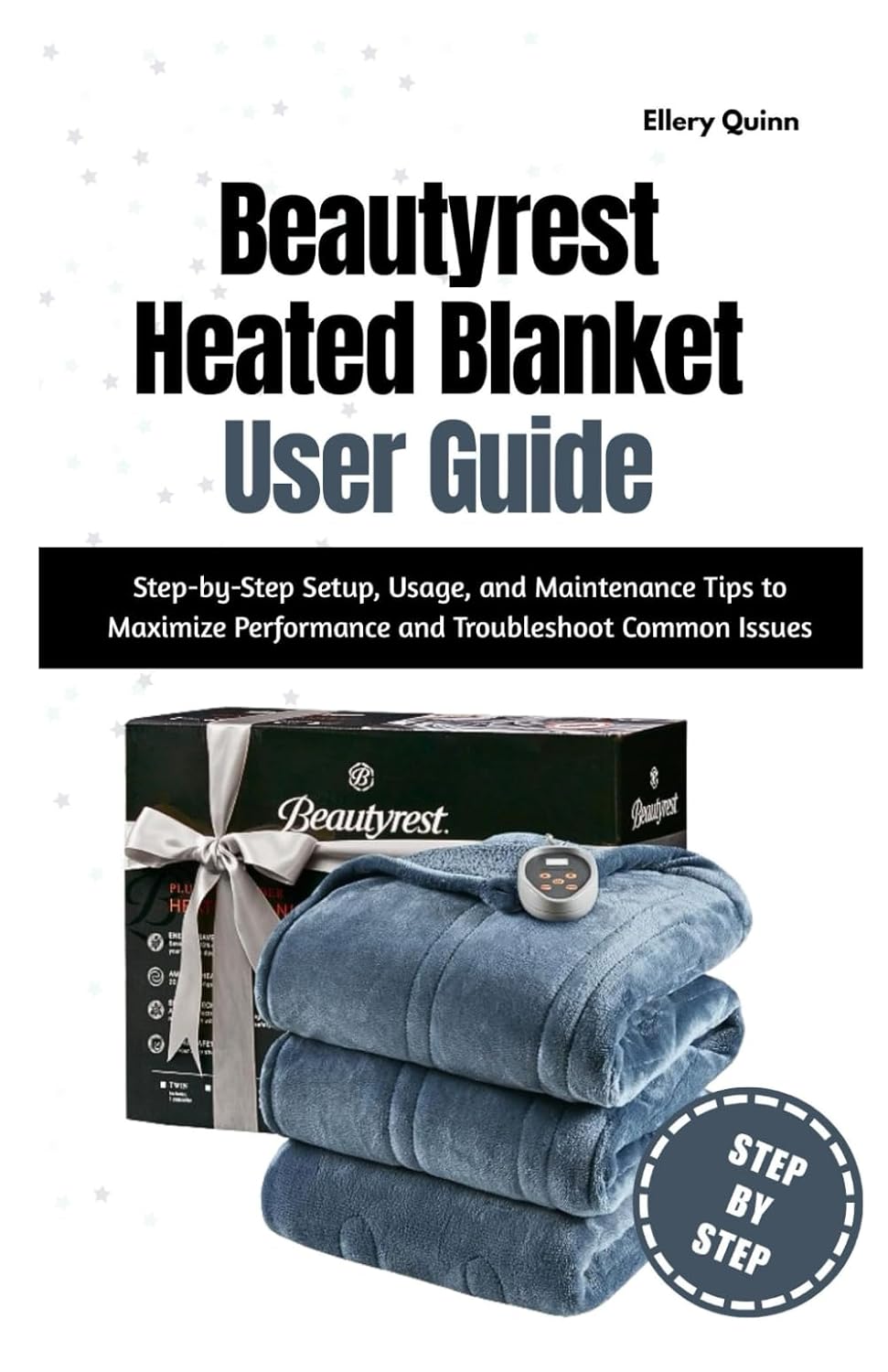 Beautyrest Heated Blanket User Guide: Step-by-Step Setup, Usage, and Maintenance Tips to Maximize Performance and Troubleshoot Common Issues baixar o livro de graça