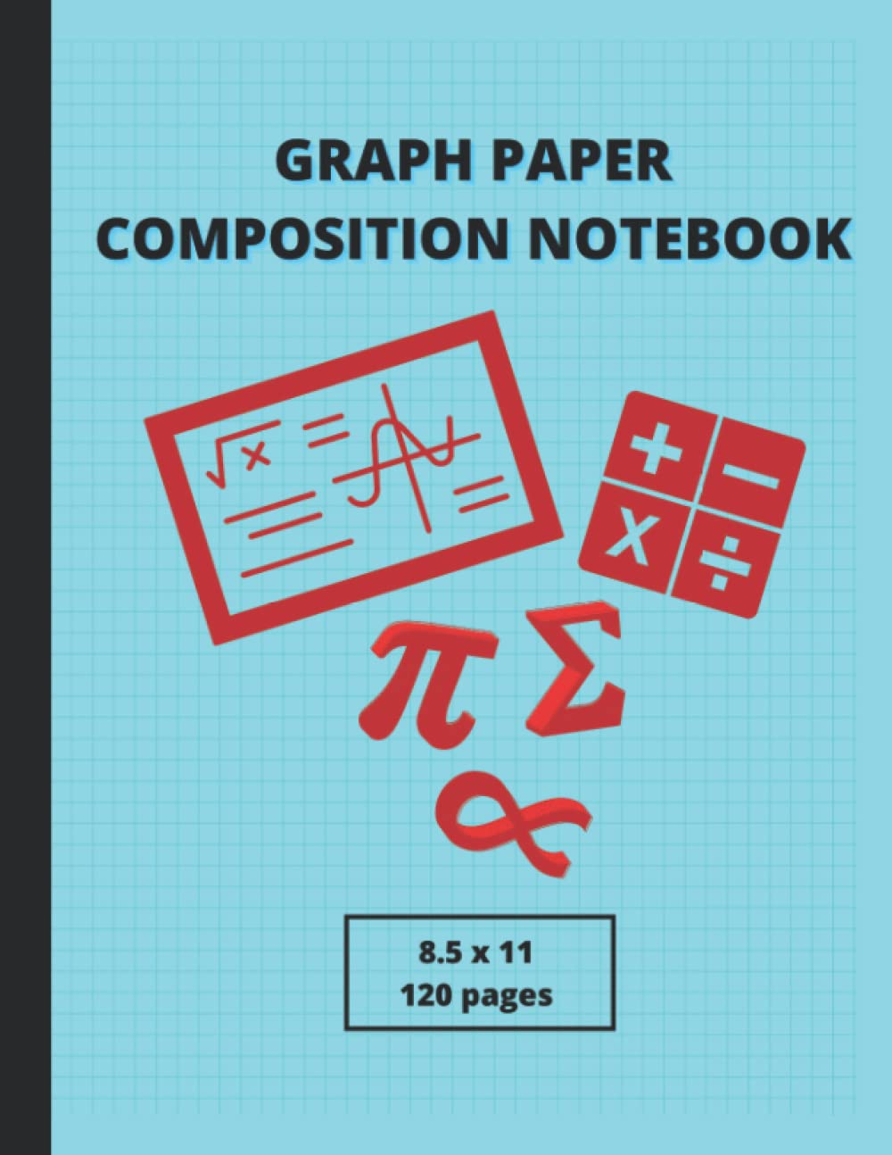 ler totalmente Graph Paper Composition Notebook 8.5 x 11 120 pages.: Graph Paper Composition Notebook for Math and Science Students.