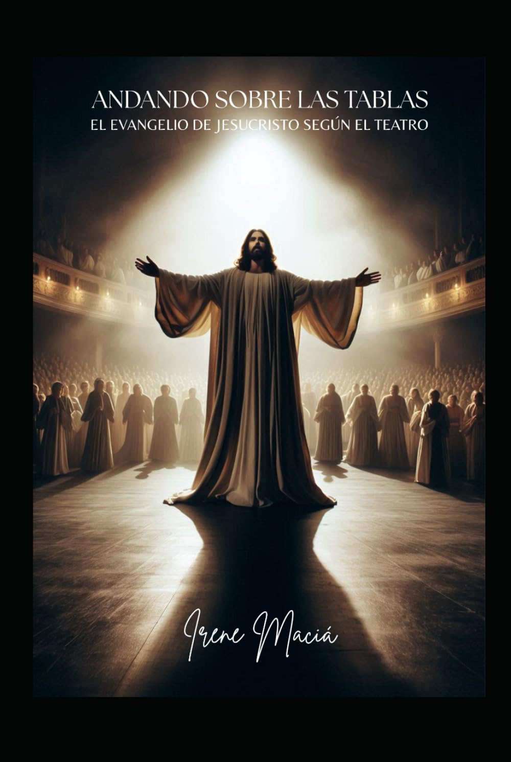 Andando sobre las tablas: El Evangelio de Jesucristo según el teatro (Spanish Edition) baixar o livro de graça
