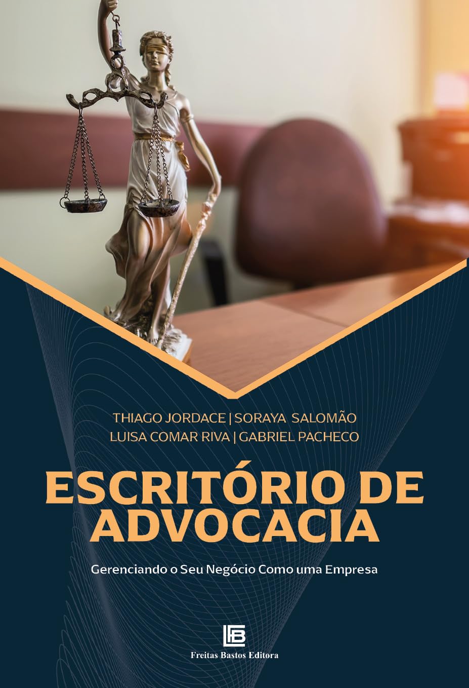 ler totalmente Escritório de Advocacia: Gerenciando o seu negócio como uma empresa