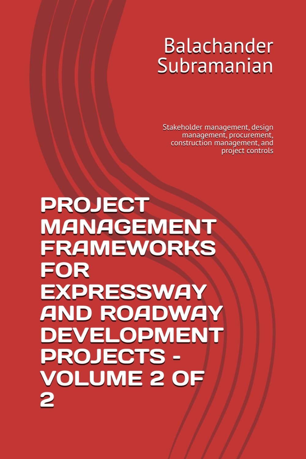 capítulo por capítulo baixar Project Management Frameworks for Expressway and Roadway Development Projects - Volume 2 of 2: Stakeholder management, design management, procurement, construction management, and project controls