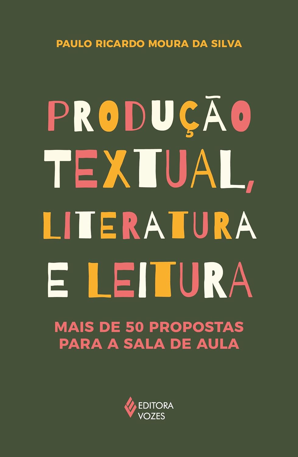 Produção textual, literatura e leitura: Mais de 50 propostas para a sala de aula baixar livro de graça