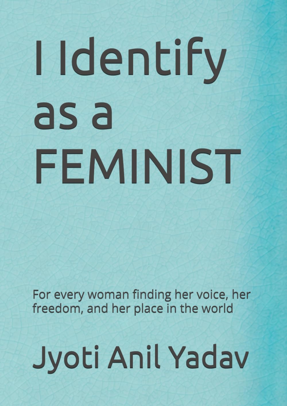 I Identify as a FEMINIST: For every woman finding her voice, her freedom, and her place in the world baixar o livro de graça