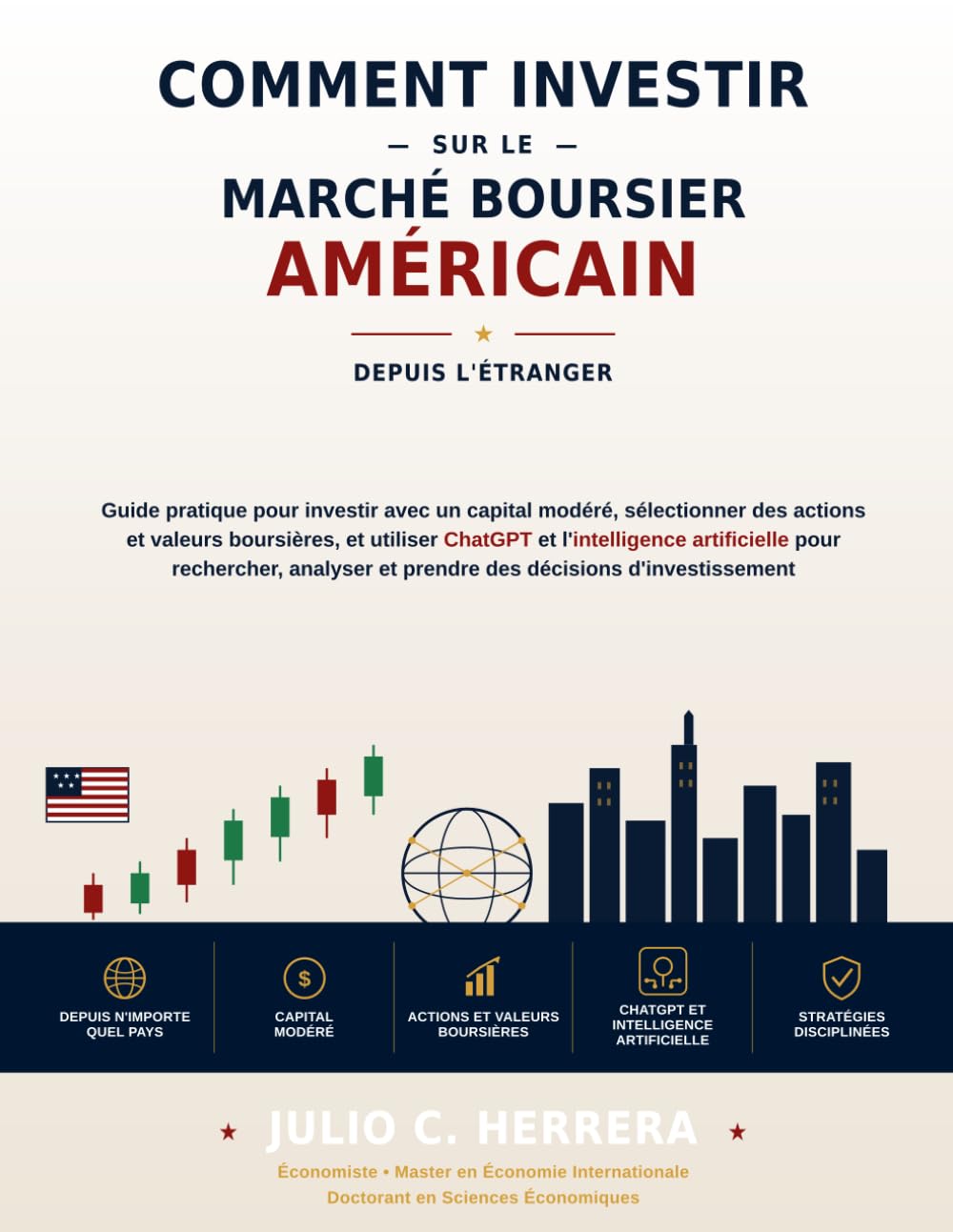 capítulo por capítulo baixar COMMENT INVESTIR SUR LE MARCHÉ BOURSIER AMÉRICAIN DEPUIS L’ÉTRANGER: Guide pratique pour investir avec un capital modéré, choisir des actions et... pour analyser les marchés (French Edition)