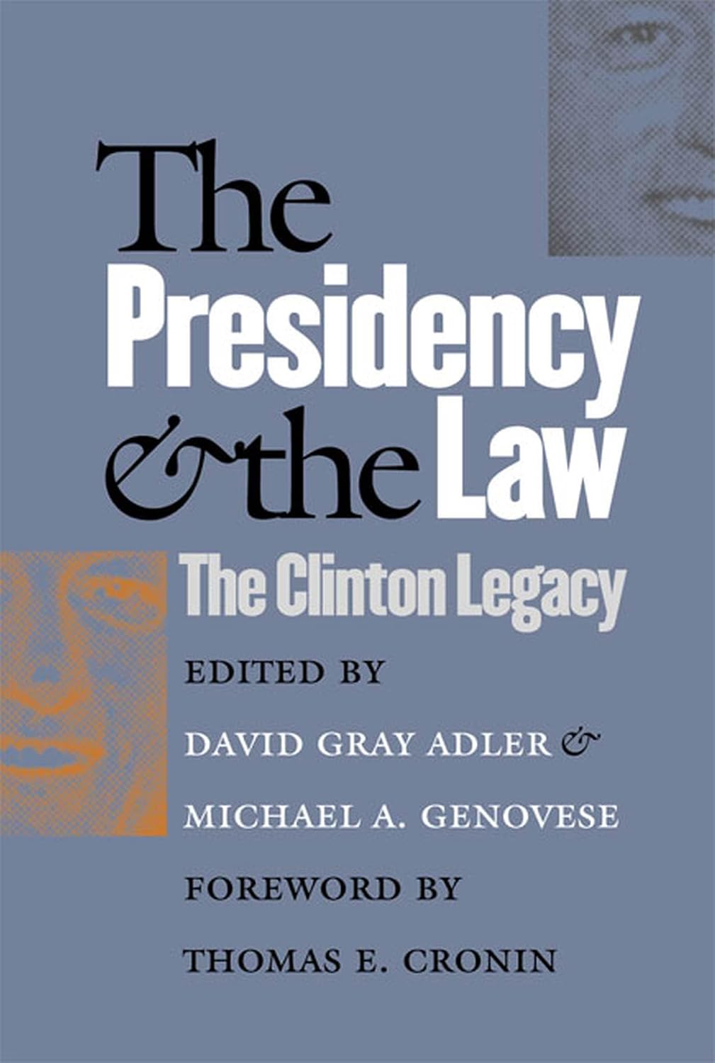 ler totalmente The Presidency and the Law: The Clinton Legacy