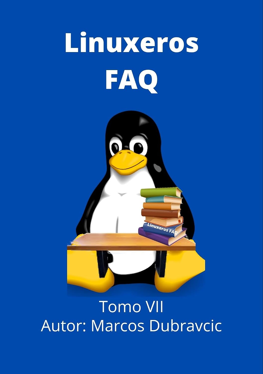 Linuxeros FAQ: Tomo VII (Libros Linuxeros FAQ) (Spanish Edition) baixar o livro de graça