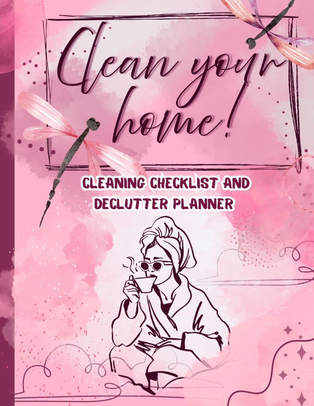 ler totalmente Clean Your Home|: Daily Cleaning & Decluttering Planner with Checklists – Organize Chores, Reduce Clutter, and Enjoy a Tidy Home