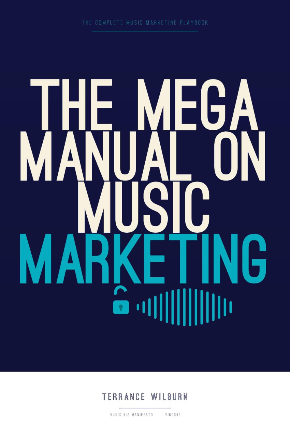 The Mega Manual on Music Marketing: The Complete Playbook for Selling Your Music and Getting Fans From Home: 3 baixar o livro de graça