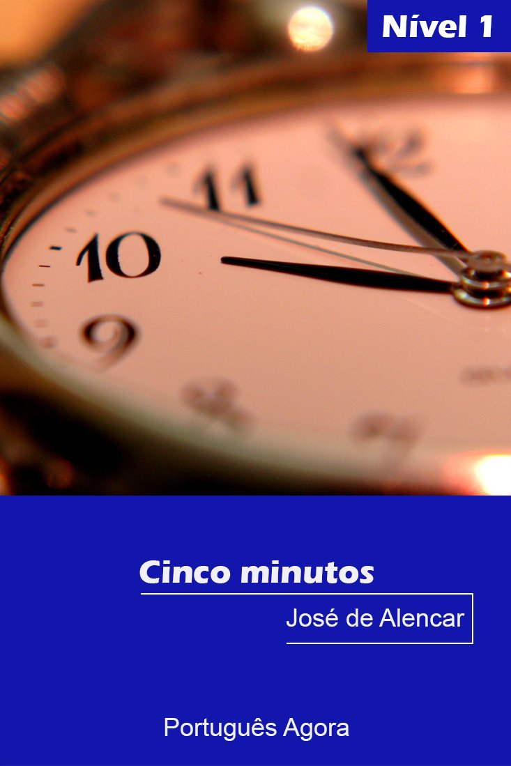 Cinco minutos - Easy reading in Portuguese - Nível 1: Coleção Português Agora baixar livro de graça