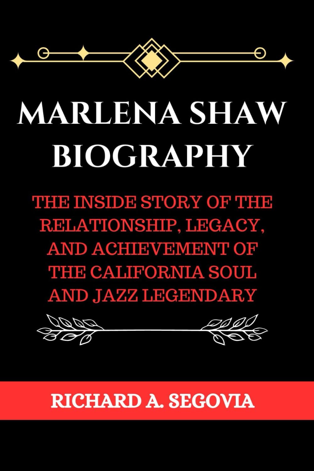 ler totalmente MARLENA SHAW BIOGRAPHY: THE INSIDE STORY OF THE RELATIONSHIP, LEGACY, AND ACHIEVEMENT OF THE CALIFORNIA SOUL AND JAZZ LEGENDARY (CELEBRITY BIOGRAPHY)