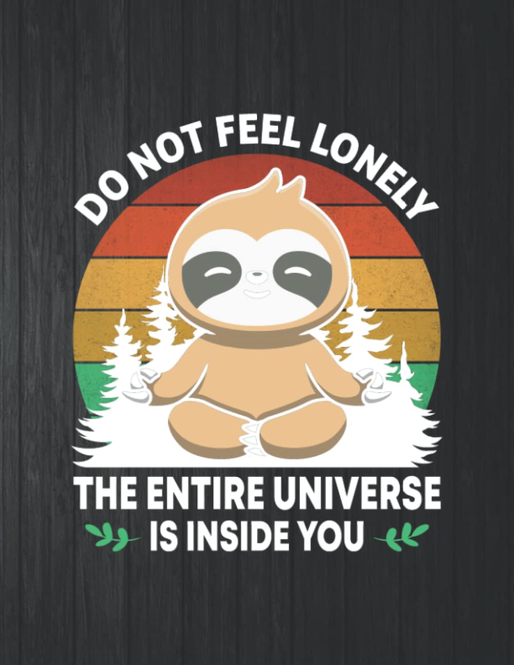 ler totalmente DDo Not Feel Lonely The Entire Universe Is Inside You Notebook: 8.5 X 11 In - 114 Page Great quotes Motivation And Change Your Life for Diary Journals
