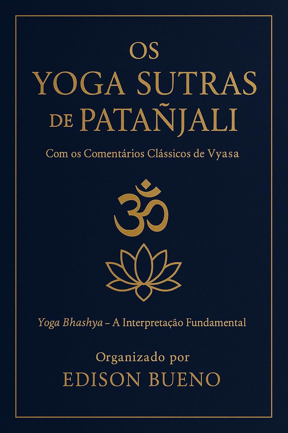 OS YOGA SUTRAS DE PATANJALI: Com os Comentários Clássicos de Vyasa (Veda) baixar livro de graça