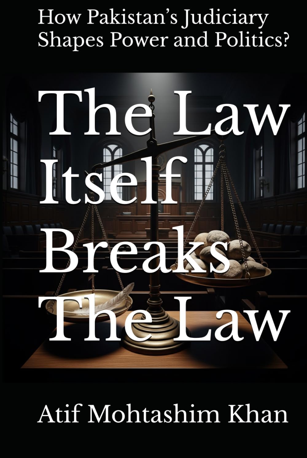 The Law Itself Breaks The Law: How Pakistan’s Judiciary Shapes Power and Politics? baixar o livro de graça