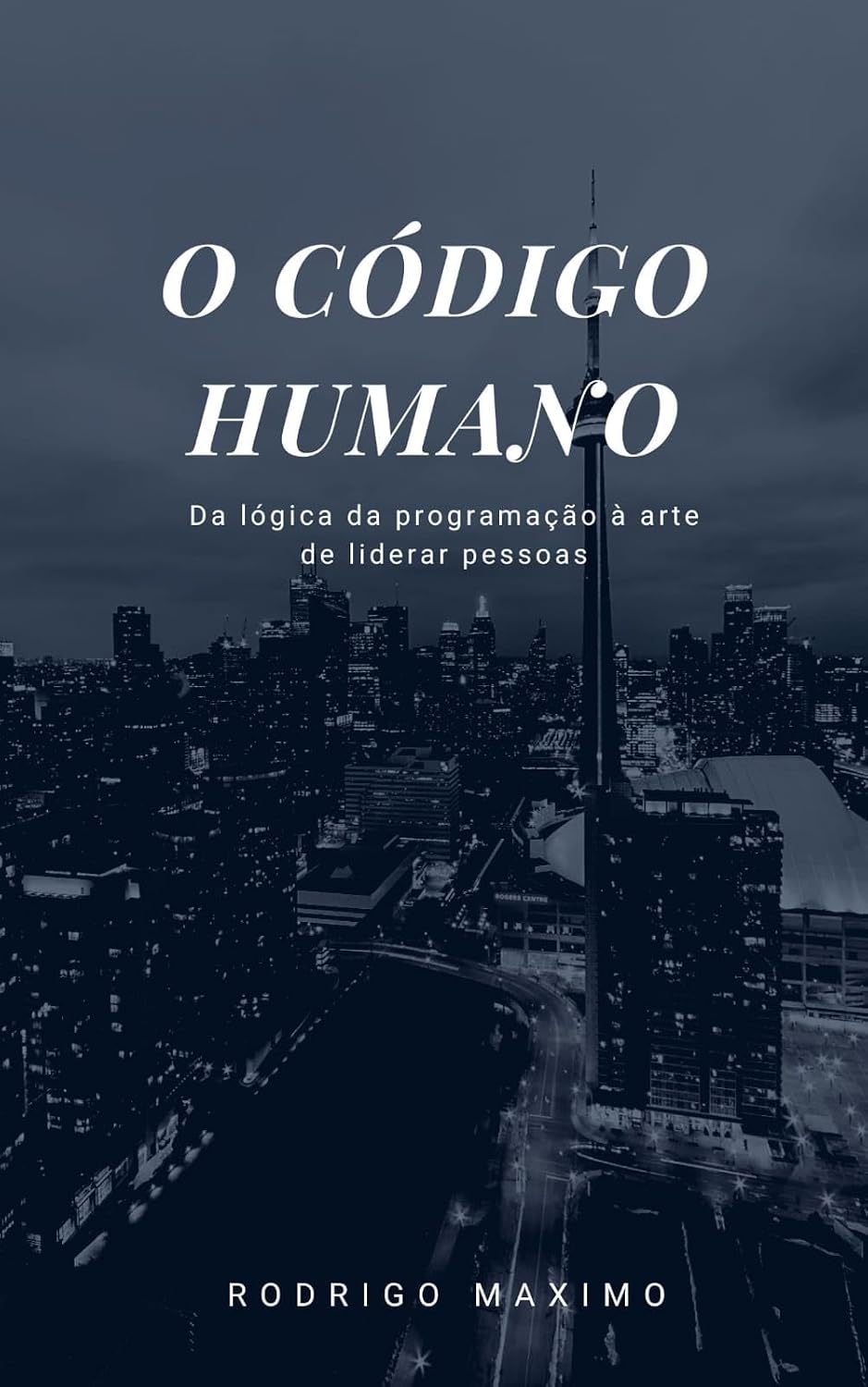 O Código Humano: da lógica da programação à arte de liderar pessoas baixar o livro de graça